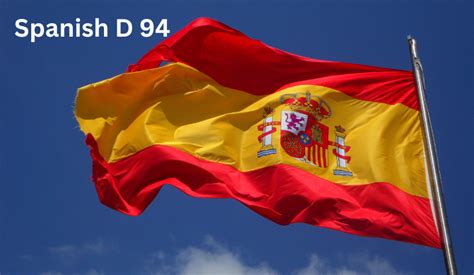 In a world constantly seeking innovation, Spanish D 94 has emerged as a topic of intrigue and fascination. This article delves into the depths of Spanish D